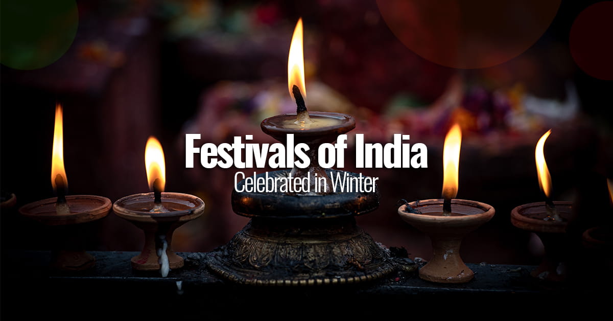A Glimpse Of The Festivals of India Celebrated in the Winter Season