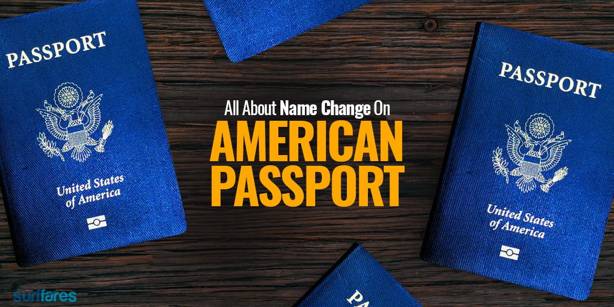 Need A Name Change Or Correction On American Passport Surffares