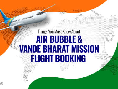 Air Bubble And Vande Bharat Mission Flight Booking