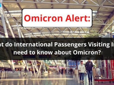 International Passengers Visiting India need to know about Omicron?
