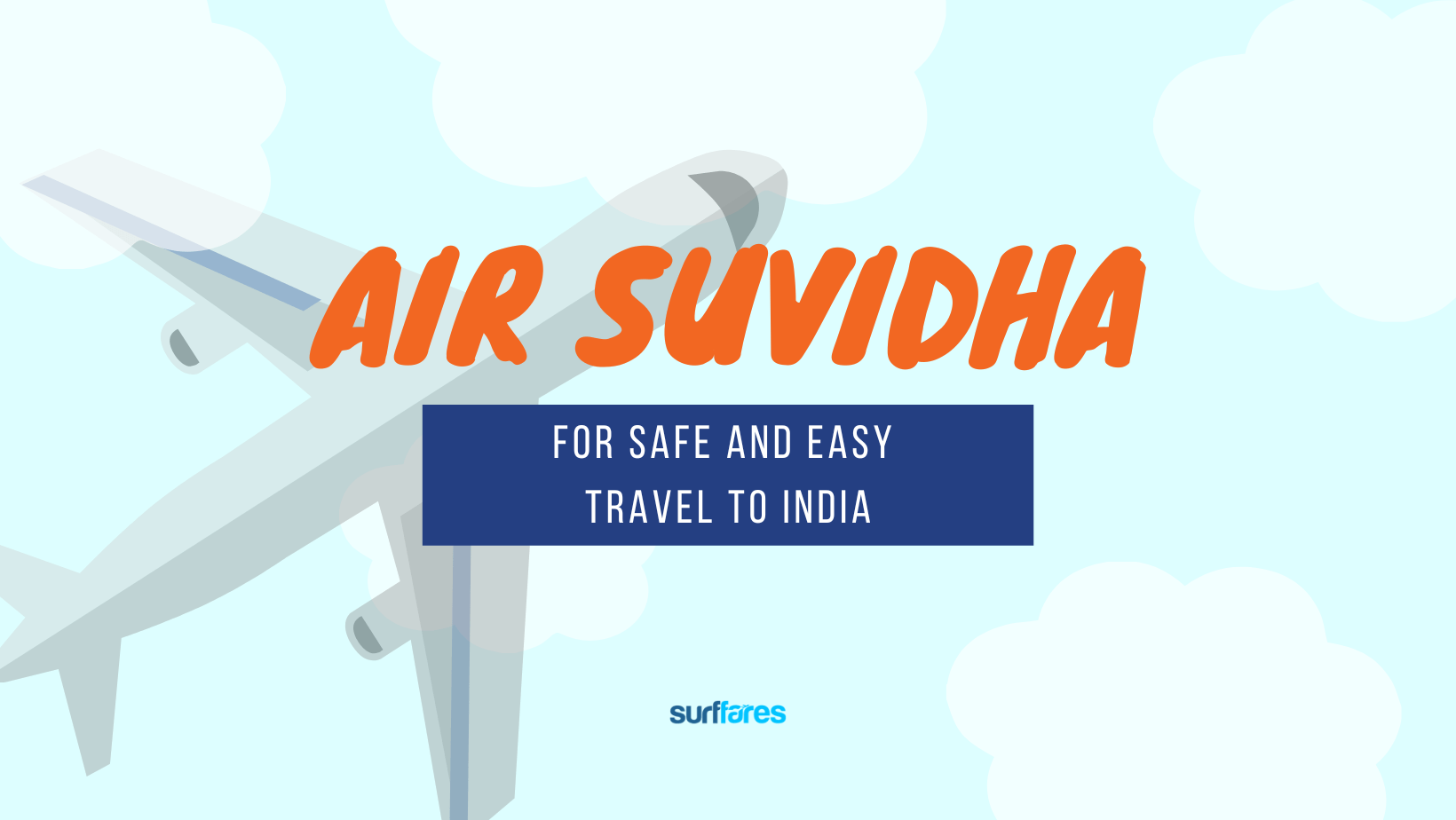 All about AIR SUVIDHA for Safe and Easy Travel to India Surffares