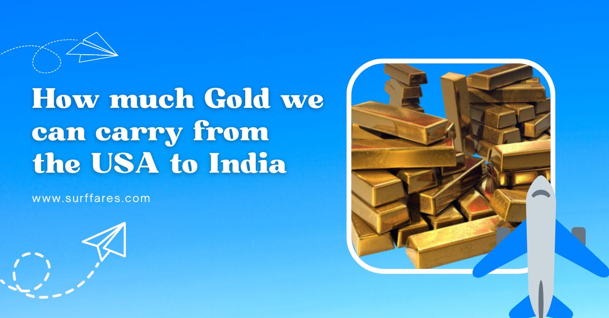 How much gold can I carry to India without worrying about duties?