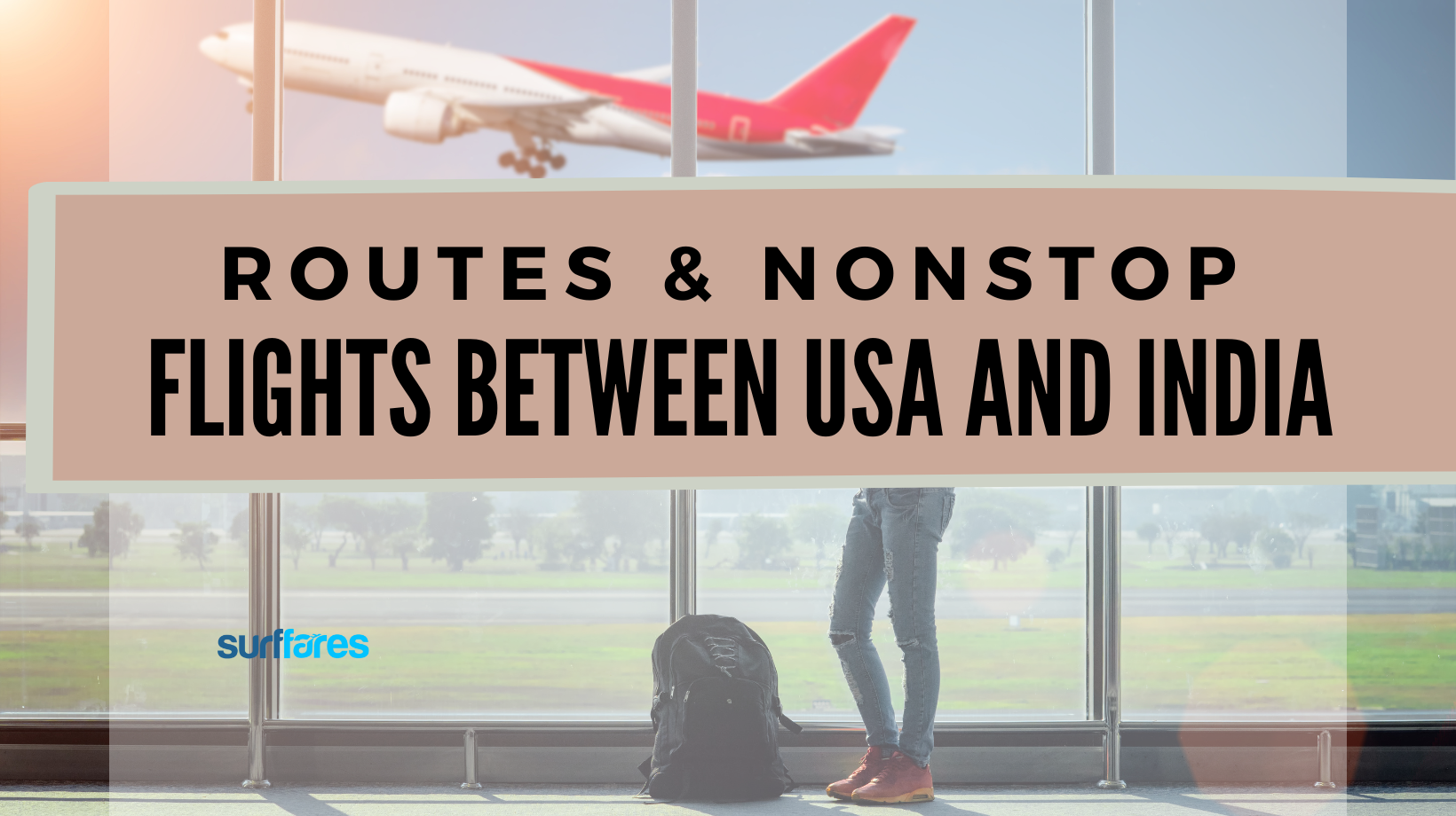 Routes Nonstop Flights Between USA And India Surffares